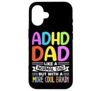 ADD Humor And Hyperactivity Design for an ADHD Dad Case for iPhone 16