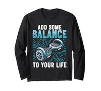 Add Some Balance to Your Life Hoverboard Rider Long Sleeve T-Shirt