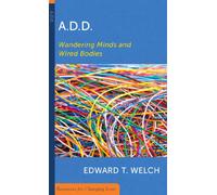 ADD, Wandering Minds and Wired Bodies (Resources for changing lives)