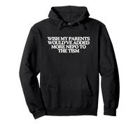 Added More Nepo To The Tism Funny Unhinged Gen Z Meme Ironic Pullover Hoodie