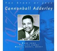 Adderley Cannonball - The Story Of Jazz