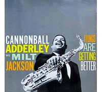 Adderley,Cannonball With Jackson,Milt - Things Are Getting Better [Vinyl LP] [VINYL]