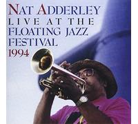 ADDERLEY,NAT QUINTET - Live At The Floating Jazz Festival 1994 (Limited