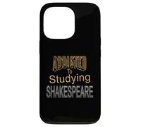 Addicted Studying Shakespeare Humorous Slogan Case for iPhone 13 Pro