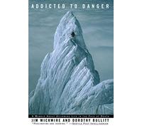 Addicted to Danger: Affirming Life in the Face of Death (No Series)