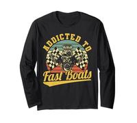 Addicted to Fast Boats Drag Boat Racing Speedboat Hydroplane Long Sleeve T-Shirt