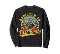 Addicted To Fast Boats Drag Boat Racing Speedboat Hydroplane Sweatshirt