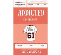 Addicted to Glove: an age gap, surprise pregnancy romance (Rose City Roasters)