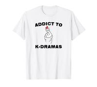 Addicted To Korean Dramas K-Pop K-Drama T-Shirt