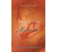 Addicted to Midnight: Are You Enslaved?