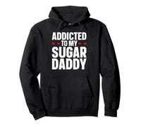 Addicted To My Sugar Daddy Pullover Hoodie