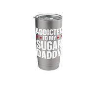 Addicted to My Sugar Daddy Stainless Steel Insulated Tumbler