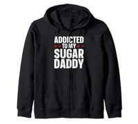Addicted To My Sugar Daddy Zip Hoodie