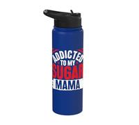 Addicted to My Sugar Mama Stainless Steel Insulated Water Bottle