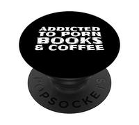 Addicted To Porn Books & Coffee PopSockets Swappable PopGrip