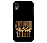 Addicted to Studying Calculus Math Lover Student Life Case for iPhone XR