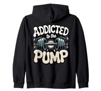 Addicted to the Pump Bodybuilding Gym Lifting Zip Hoodie