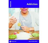 Addiction: 410 (Issues Series): PSHE & RSE Resources For Key Stage 3 & 4