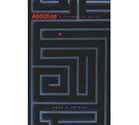 Addiction: A Disorder of Choice