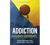Addiction: A Human Experience