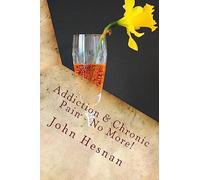 Addiction & Chronic Pain - No More!