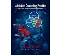 Addiction Counseling Practice: Business Model, Care Delivery and Financial Sustainability (Addiction Recovery)