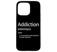 Addiction Definition Live A Sober Lifestyle For Ex Addicts Case for iPhone 15 Pro Max
