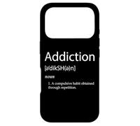 Addiction Definition Live A Sober Lifestyle For Ex Addicts Case for iPhone 17 Pro