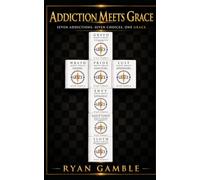 Addiction meets Grace: 7 Deadly Sins, 7 broken people, covered by Grace: 8