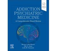 Addiction Psychiatric Medicine: A Comprehensive Board Review