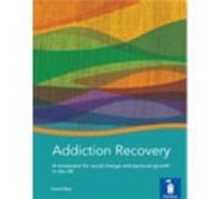 Addiction Recovery: A Handbook: A Movement for Social Change and Personal Growth in the UK by Best, David ( 2012 )