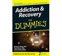 Addiction & Recovery For Dummies