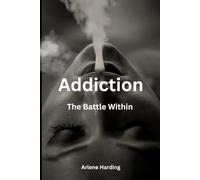 Addiction: The Battle Within