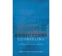 Addictions Counseling : A Competency-Based Approach