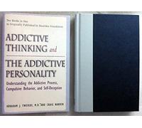Addictive Thinking and the Addictive Personality