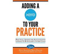 Adding a Xero to Your Practice: Practical Advice for Accountants Looking to Be Successful in the Cloud