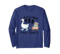 Adding More TBR and Forget About It Long Sleeve T-Shirt
