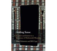 Adding Sense: Context and Interest in a Grammar of Multimodal Meaning