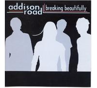 Addison Road - Breaking Beautifully