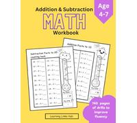 Addition and Subtraction Math Workbook Age 4-7: Kindergarten + 1st Grade Worksheets | Homeschool | Fun Timed Drills | 140 pages