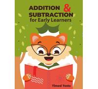Addition and Subtraction Timed Tests for Early Learners: 100 Daily Math Drills for Preschool to Grade 1 with Simple Practice for Speed and Accuracy with Answer Sheet