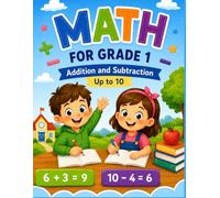 Addition and Subtraction Workbook - 312 Math Problems for Kids | Learn Math Up to 10 with Fun & Engaging Exercises