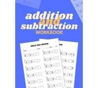 Addition and subtraction workbook: Easy Add and Subtract practice with answers (Workbook with single digit for toddlers) (Math workbook for Kids - ... 3+) (Coloring and activity books for kids)
