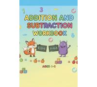 Addition and Subtraction Workbook for Kids Ages 4-8 Fun Math Practice with Easy Exercises, Number Skills, and Early Learning Activities