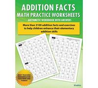 Addition Facts Math Practice Worksheet Arithmetic Workbook With Answers: Daily Practice guide for elementary students: Volume 1 (Elementary Addition Series)