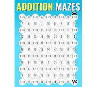 Addition Mazes: An Enjoyable Math Drills Workbook To Learn Addition | Math Practice Puzzles for Kids (Math Mazes)