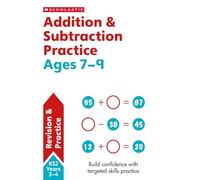 Addition & Subtraction Practice Ages 7-9 (Scholastic Maths Skills)