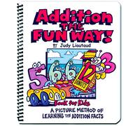 Addition the Fun Way Book for Kids: A Picture Method of Learning the Addition Facts