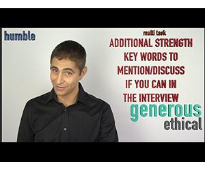 Additional Strength Key Words to Mention/Discuss if You Can in the Interview...