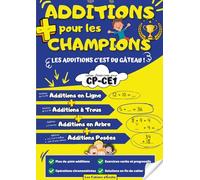 ADDITIONS CP & CE1: Cahier d’Exercices pour Maitriser les Additions | Tables d’Addition, Calcul Mental, Opérations Variées (Additions En ... Nombres de 1 à 4 Chiffres (Avec/Sans Retenue)